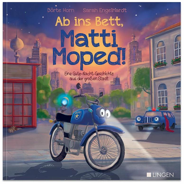 Ab ins bett, Matti Moped! - Eine Gute-Nacht-Geschichte aus der grossen Stadt, Kinderbücher von Dörte Horn, Sarah Engelha...