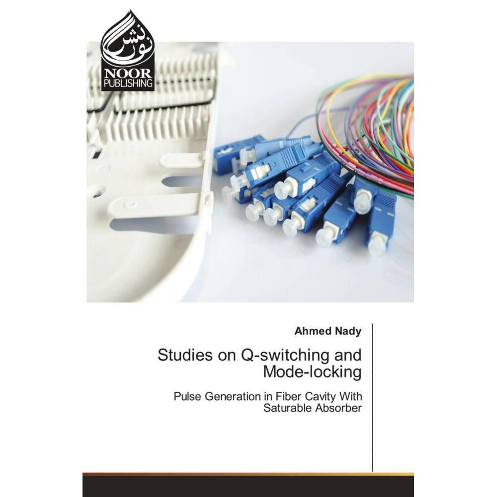 Studies on Q-switching and Mode-locking, Fachbücher von Ahmed Nady