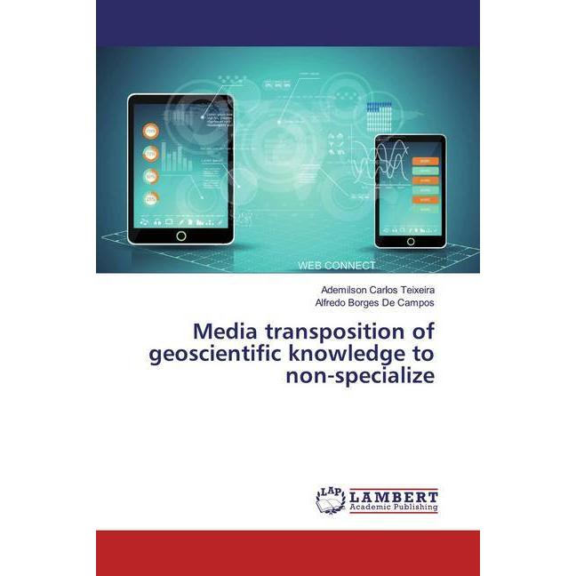 Media transposition of geoscientific knowledge to non-specialize, Fachbücher von Alfredo Borges De Campos, Ademilson Car...