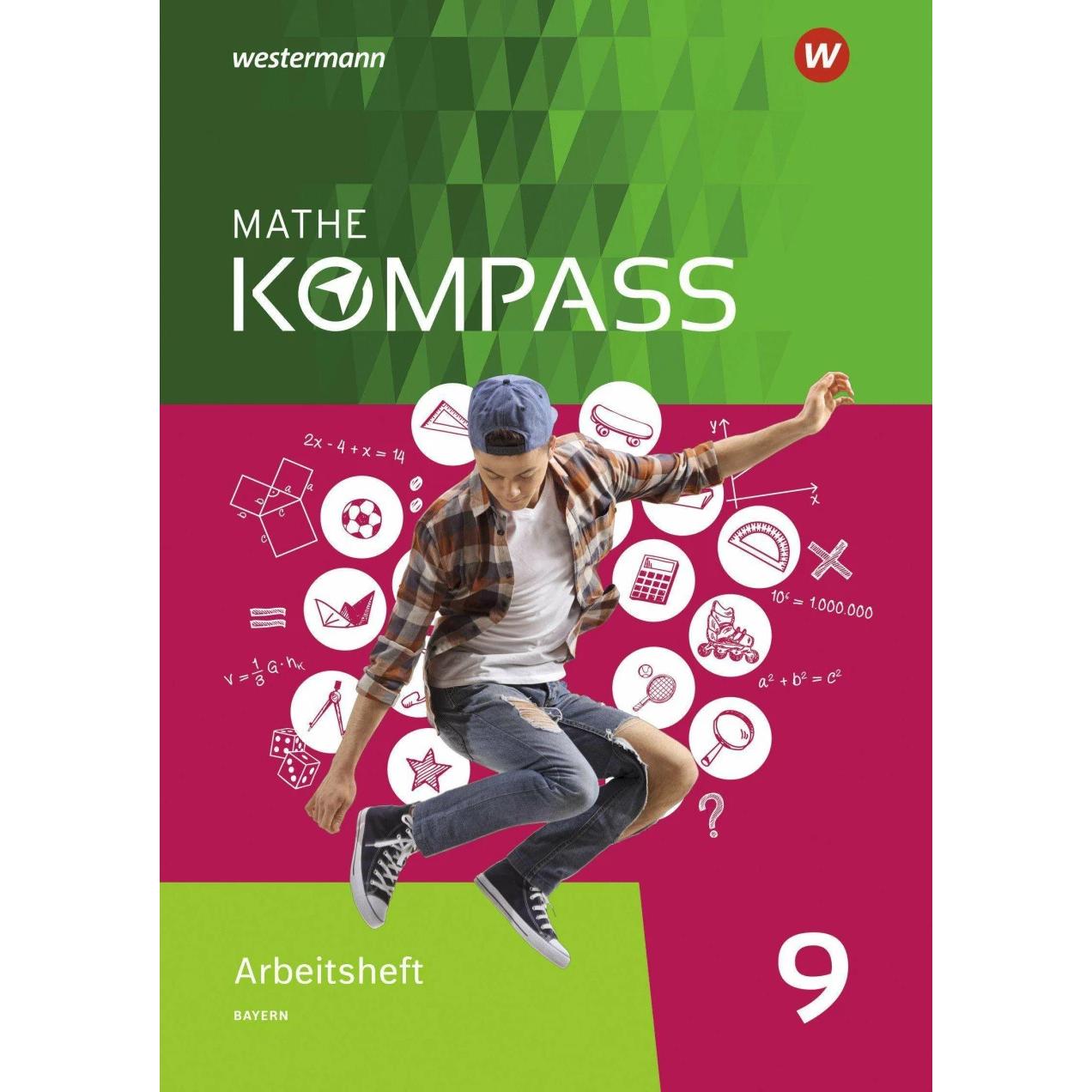 Mathe Kompass 9. Arbeitsheft mit Lösungen. Für Bayern, Schulbücher
