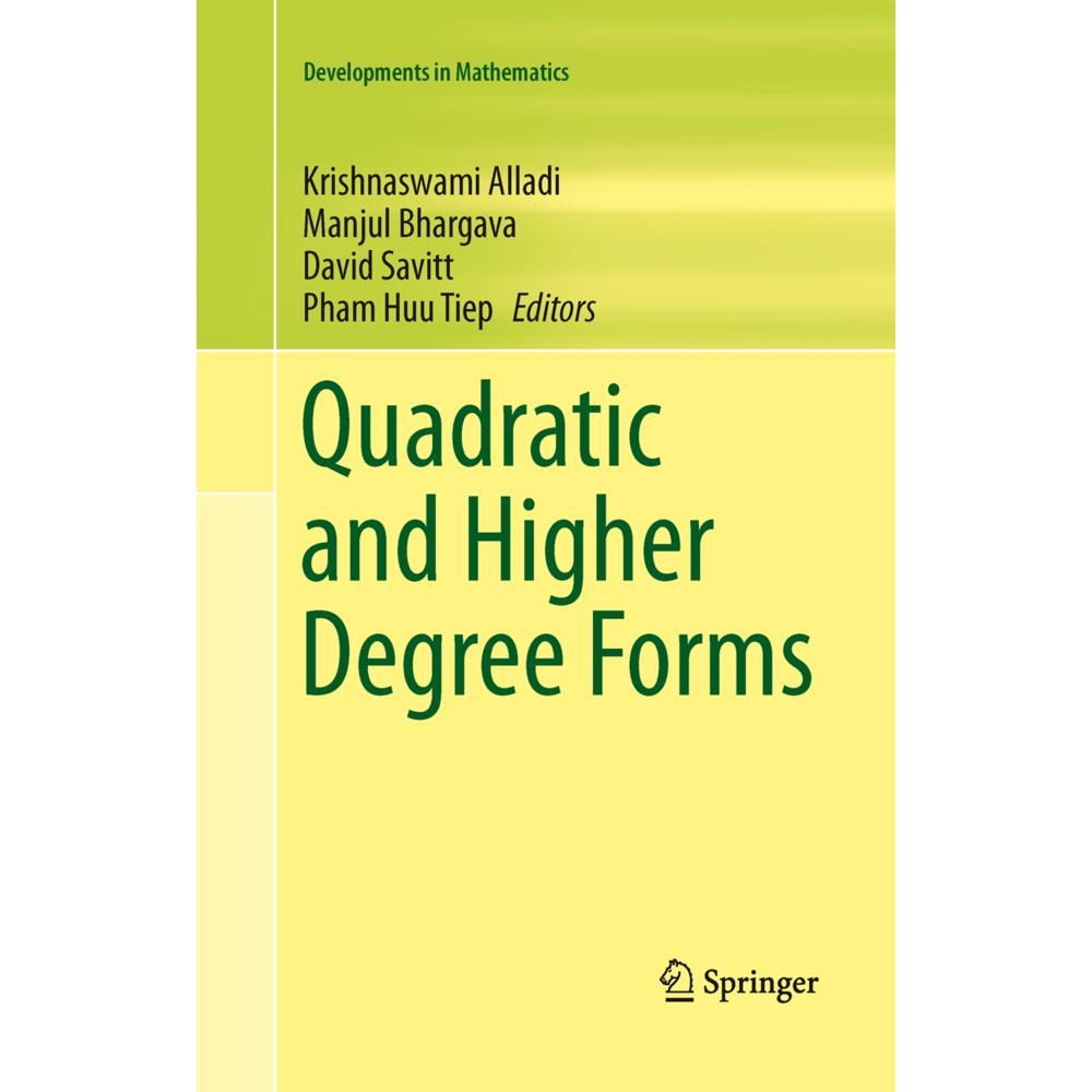 Quadratic and Higher Degree Forms, Fachbücher von David Savitt, Manjul Bhargava, Pham Huu Tiep, Krishnaswami Alladi