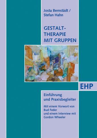 Produktbild Gestalttherapie mit Gruppen (Deutsch, Gordon Wheeler, Josta Bernstädt, Peter Schulthess, Stefan Hahn, 2010)