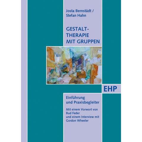 Gestalttherapie mit Gruppen, Fachbücher von Stefan Hahn, Josta Bernstädt