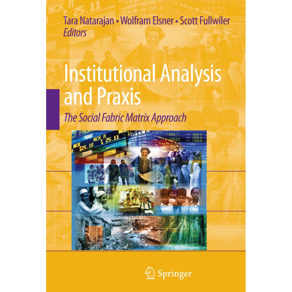 Institutional Analysis and Praxis, Fachbücher von Wolfram Elsner, Tara Natarajan, Scott Fullwiler