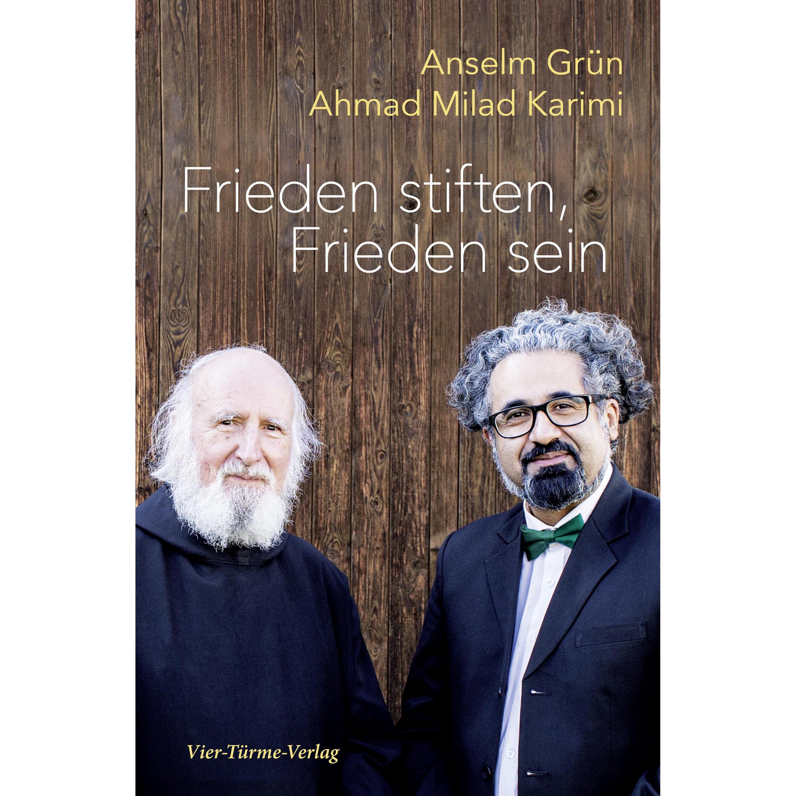 Frieden stiften, Frieden sein, Sachbücher von Anselm Grün, Ahmad Milad Karimi