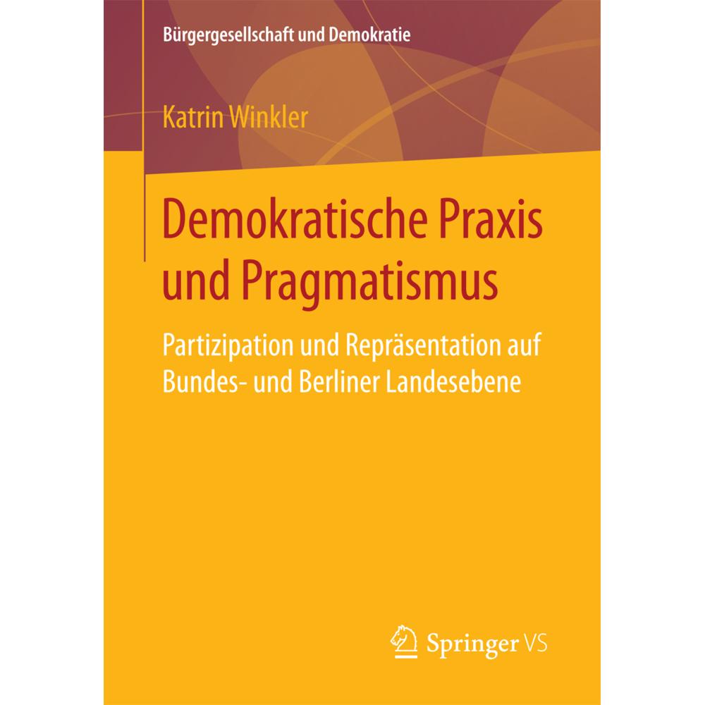 Demokratische Praxis und Pragmatismus, Fachbücher von Katrin Winkler