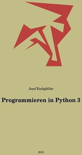 Produktbild Programmieren in Python 3 (Josef Eschgfäller, Deutsch)