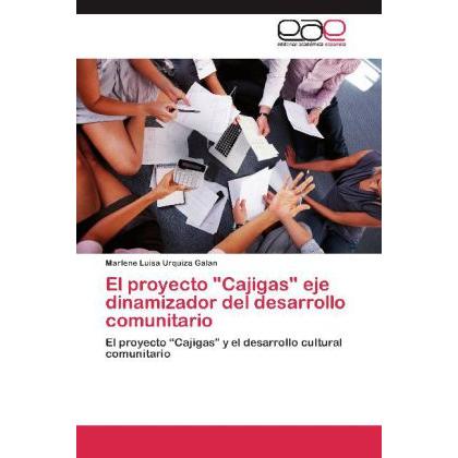 El proyecto 'Cajigas' eje dinamizador del desarrollo comunitario, Fachbücher
