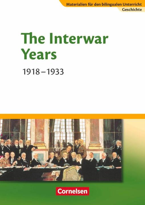 Produktbild The Interwar Years 1918-1933 (Deutsch, Englisch, Silke Lehmacher, Ulrike Flach, 2010)