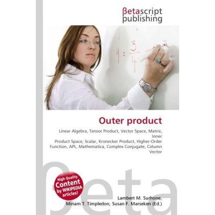 Outer product, Fachbücher von Lambert M. Surhone, Miriam T. Timpledon, Susan F. Marseken
