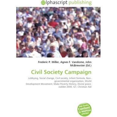 Civil Society Campaign, Fachbücher von Agnes F. Vandome, Frederic P. Miller, John McBrewster