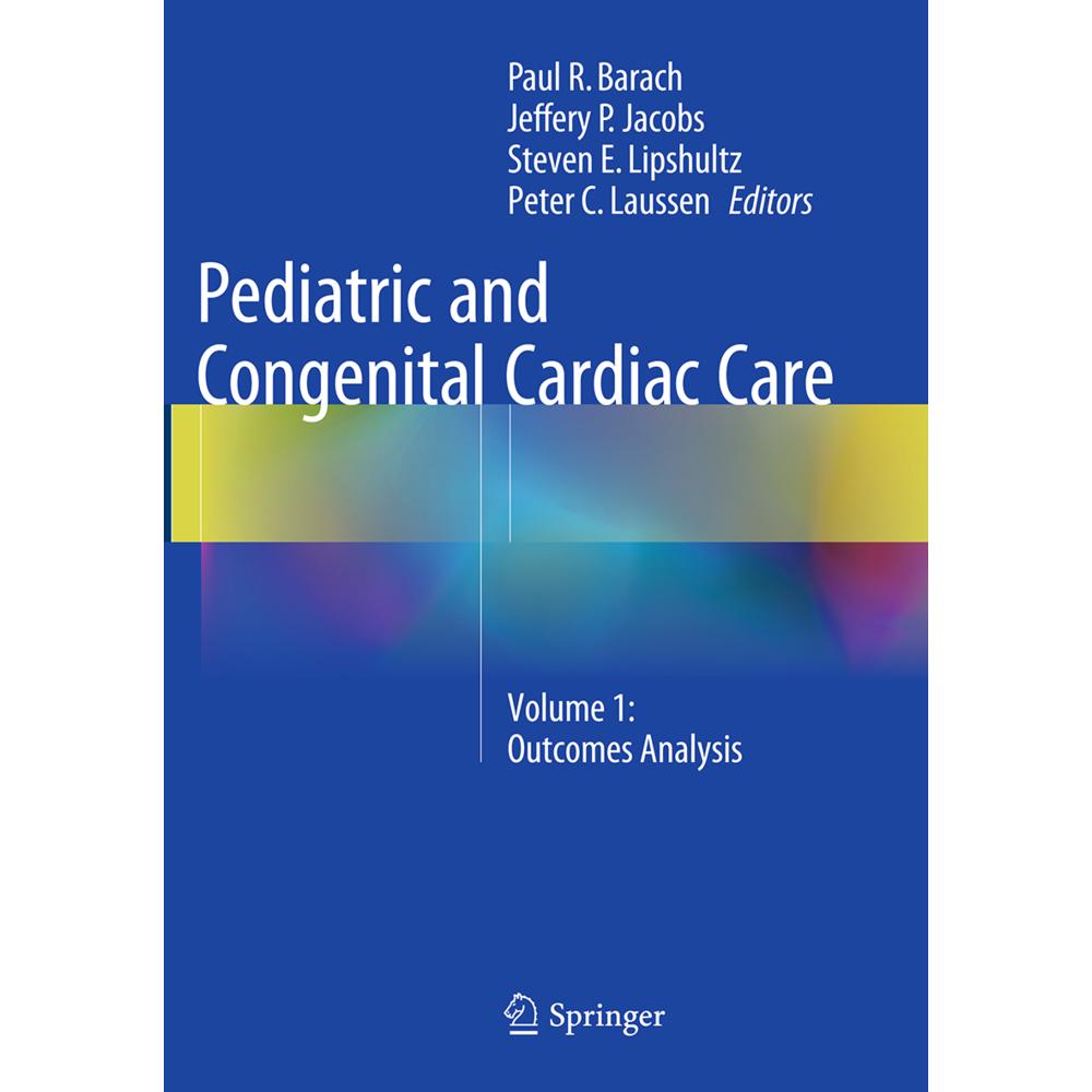 Pediatric and Congenital Cardiac Care, Fachbücher von Paul Barach, Steven E. Lipshultz, Jeffery Jacobs, Peter Laussen
