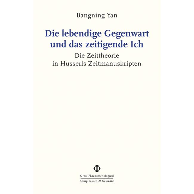 Yan:Die lebendige Gegenwart und das zei, Fachbücher von Bangning Yan
