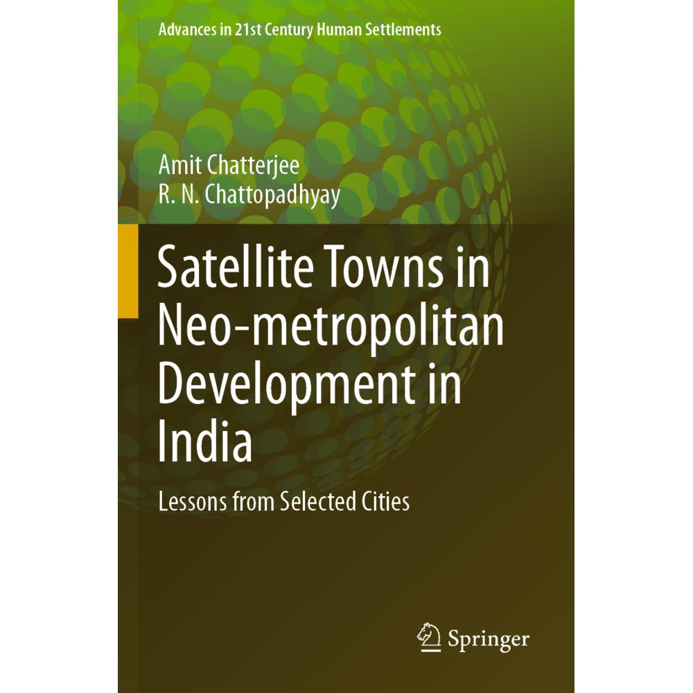 Satellite Towns in Neo-metropolitan Development in India, Fachbücher von Amit Chatterjee, R. N. Chattopadhyay