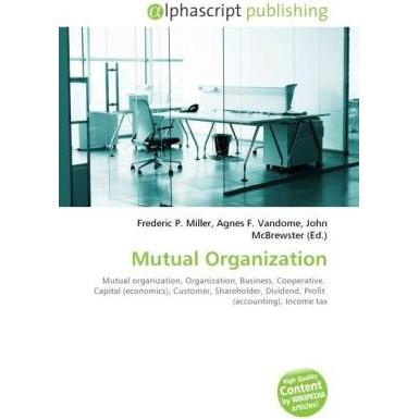 Thumbnail - Mutual Organization, Fachbücher von Agnes F. Vandome, Frederic P. Miller, John McBrewster