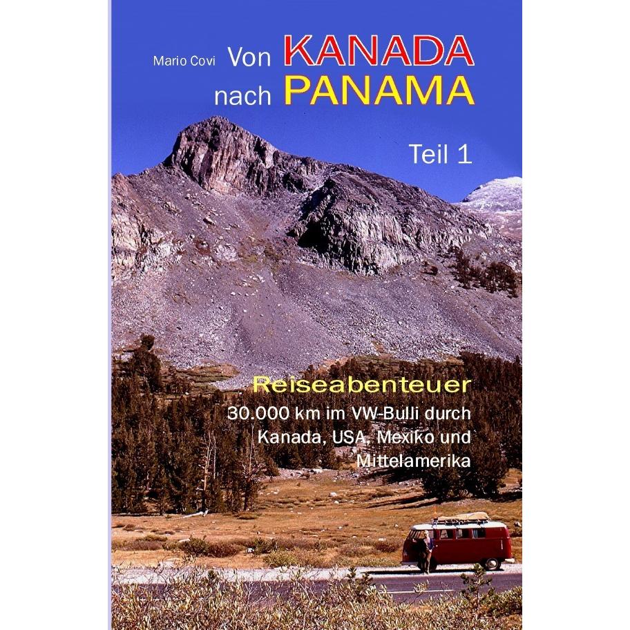 Von Kanada nach Panama - Teil 1, Belletristik von Mario Covi