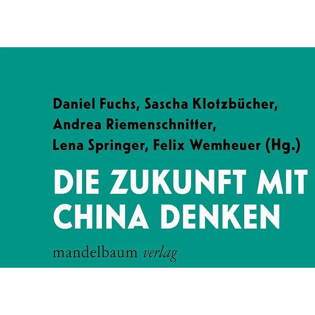 Felix Wemheuer, Sachbücher von Sascha Klotzbücher, Daniel Fuchs, Andrea Riemenschnitter, Lena Springer, Felix Wemheuer