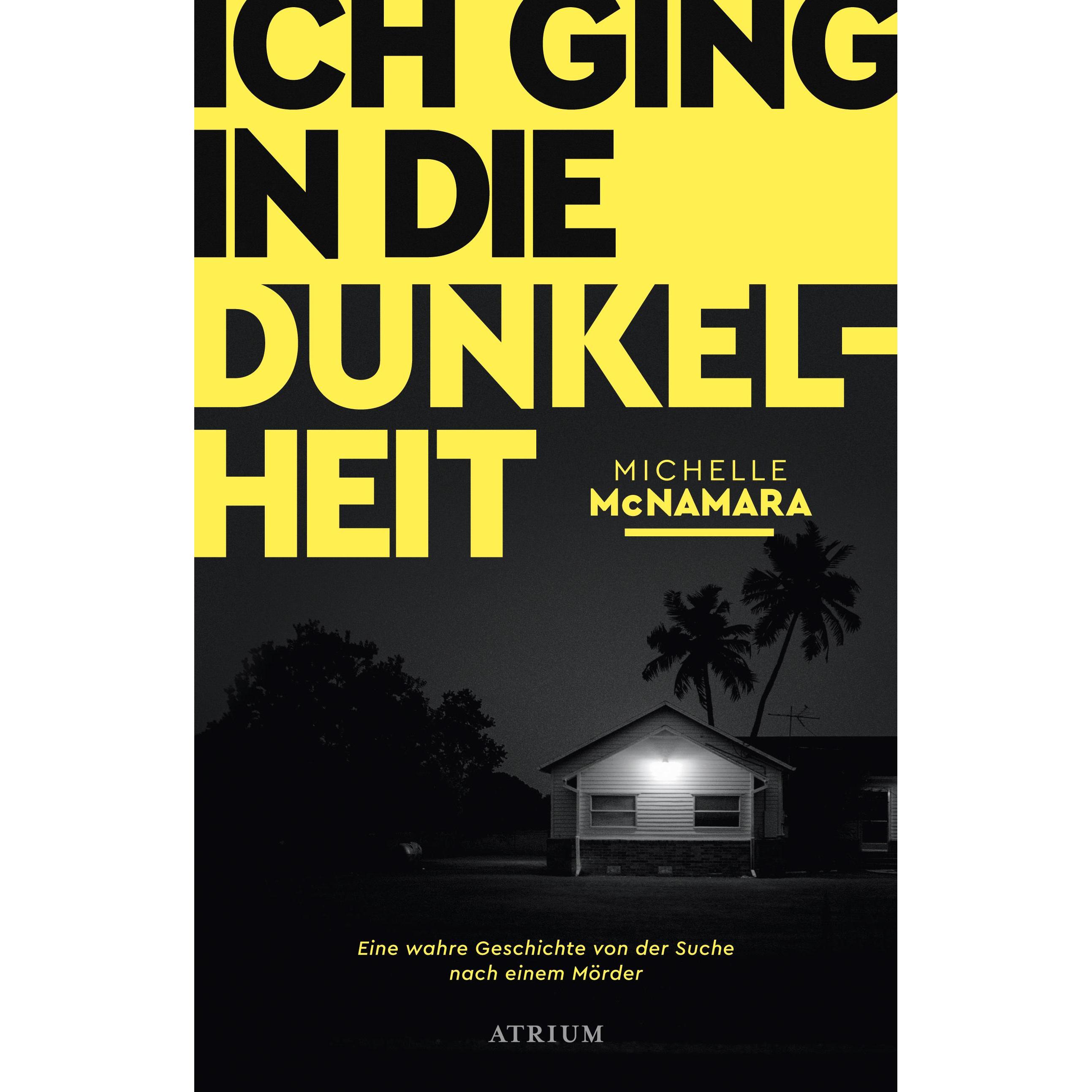 Ich ging in die Dunkelheit, Belletristik von Michelle McNamara