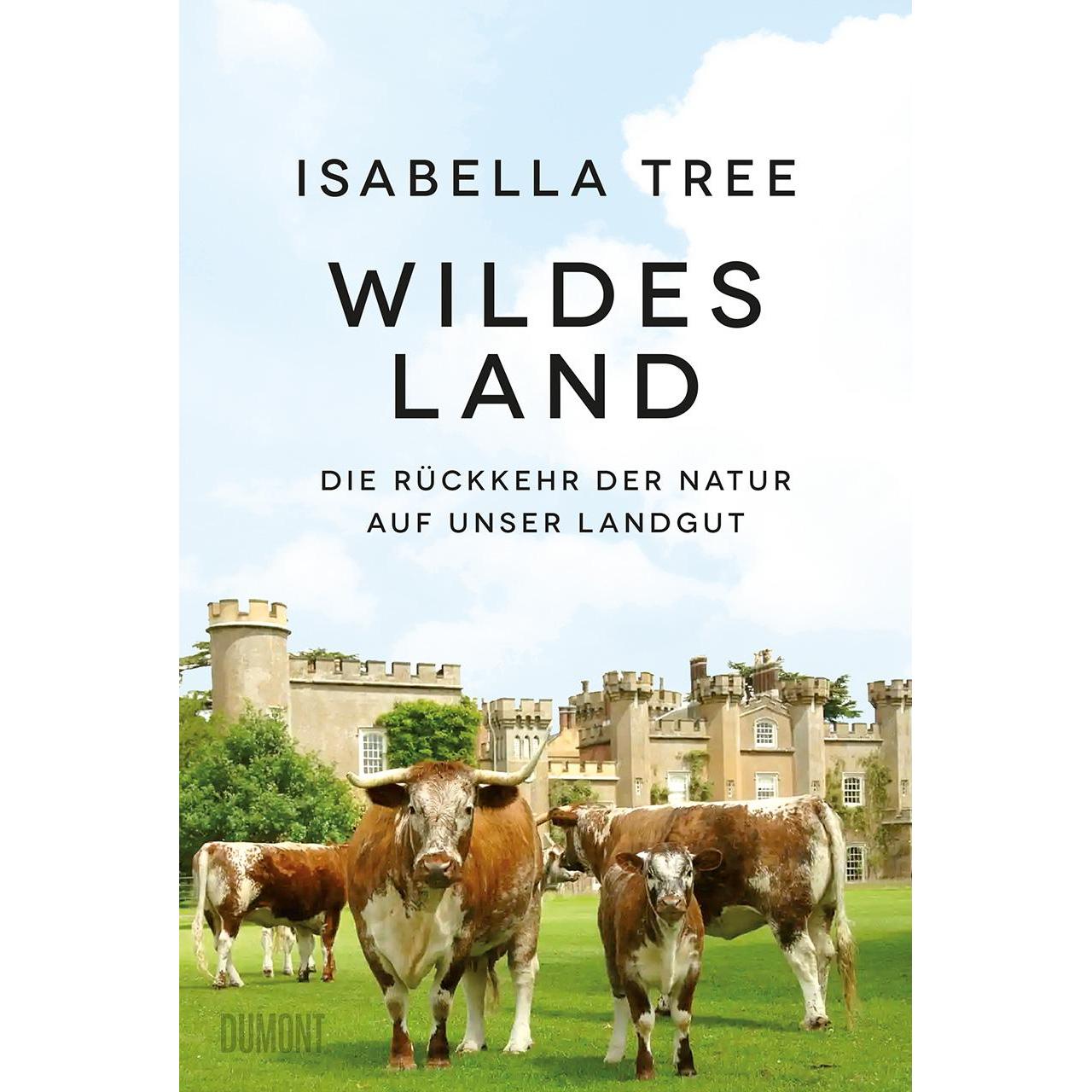 Wildes Land, Sachbücher von Isabella Tree