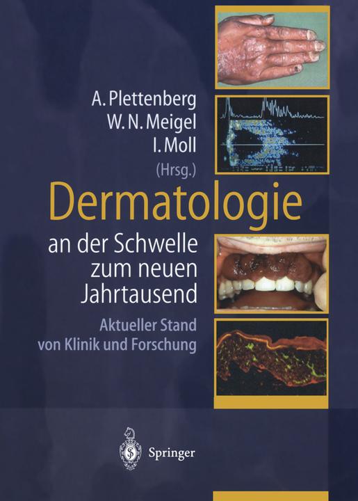Produktbild Dermatologie an der Schwelle zum neuen Jahrtausend (Deutsch, A. Plettenberg, I. Moll, W. N. Meigel, 2012)