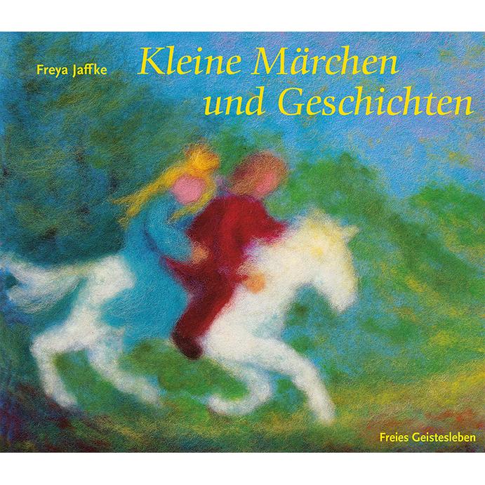 Kleine Märchen und Geschichten zum Erzählen und für Puppenspiele, Fachbücher von Freya Jaffke