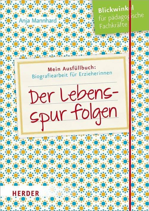 Produktbild Der Lebensspur folgen (Deutsch, Anja Mannhard, 2018)