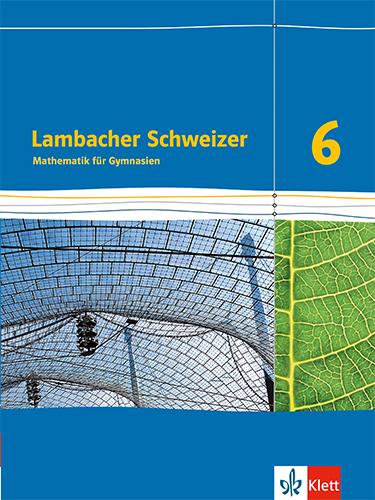 Produktbild Lambacher Schweizer. 6. Schuljahr. Schülerbuch. Neubearbeitung. Baden-Württemberg (Deutsch, Ernst Klett Verlag, 2015)