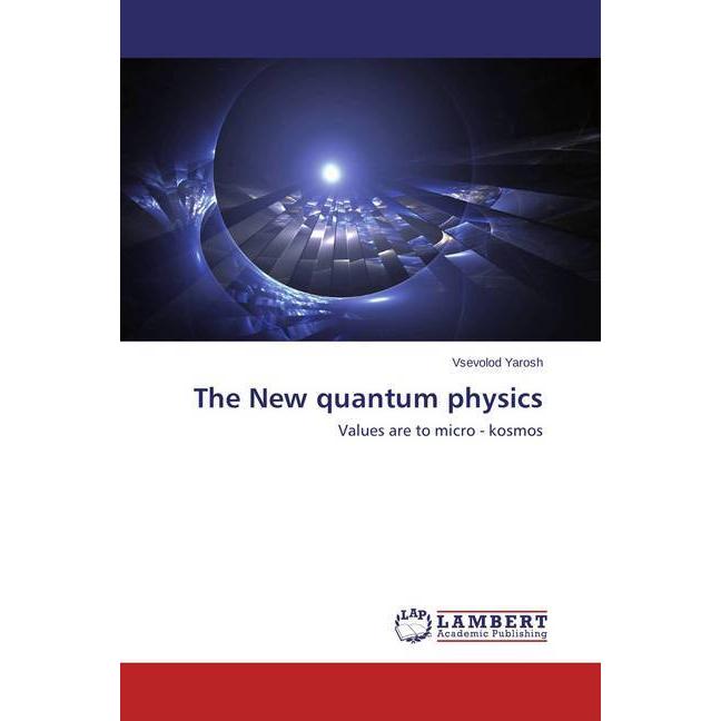 The New quantum physics, Fachbücher von Vsevolod Yarosh