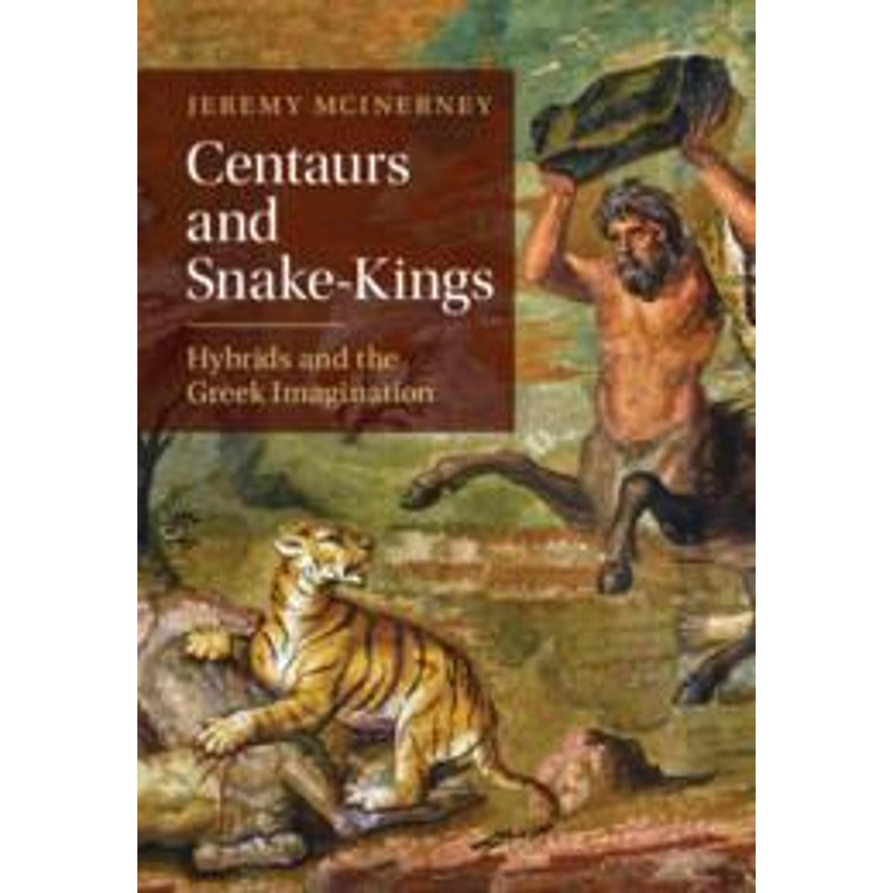 Thumbnail - Centaurs and Snake-Kings, Sachbücher von Jeremy  McInerney