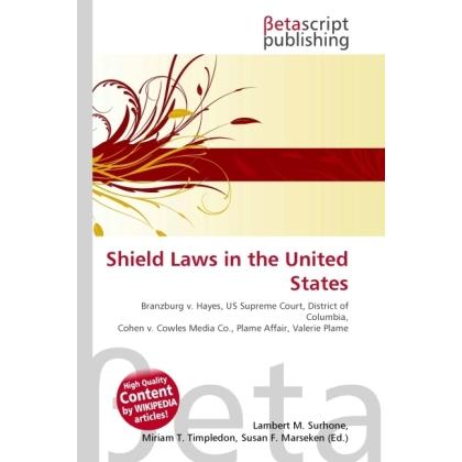 Shield Laws in the United States, Fachbücher von Miriam T. Timpledon, Susan F. Marseken, Lambert M. Surhone