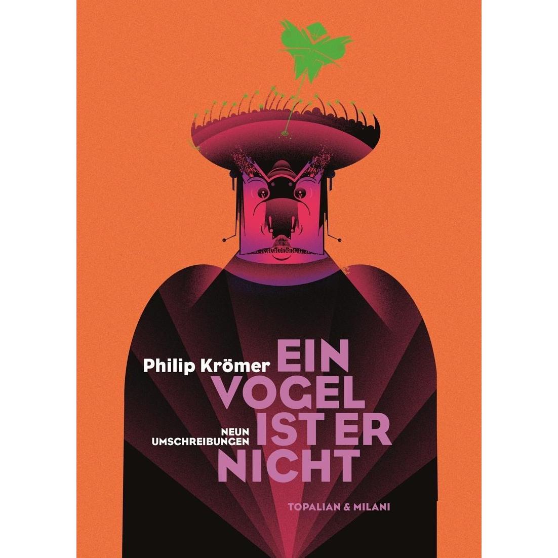 Ein Vogel ist er nicht, Belletristik von Philip Krömer