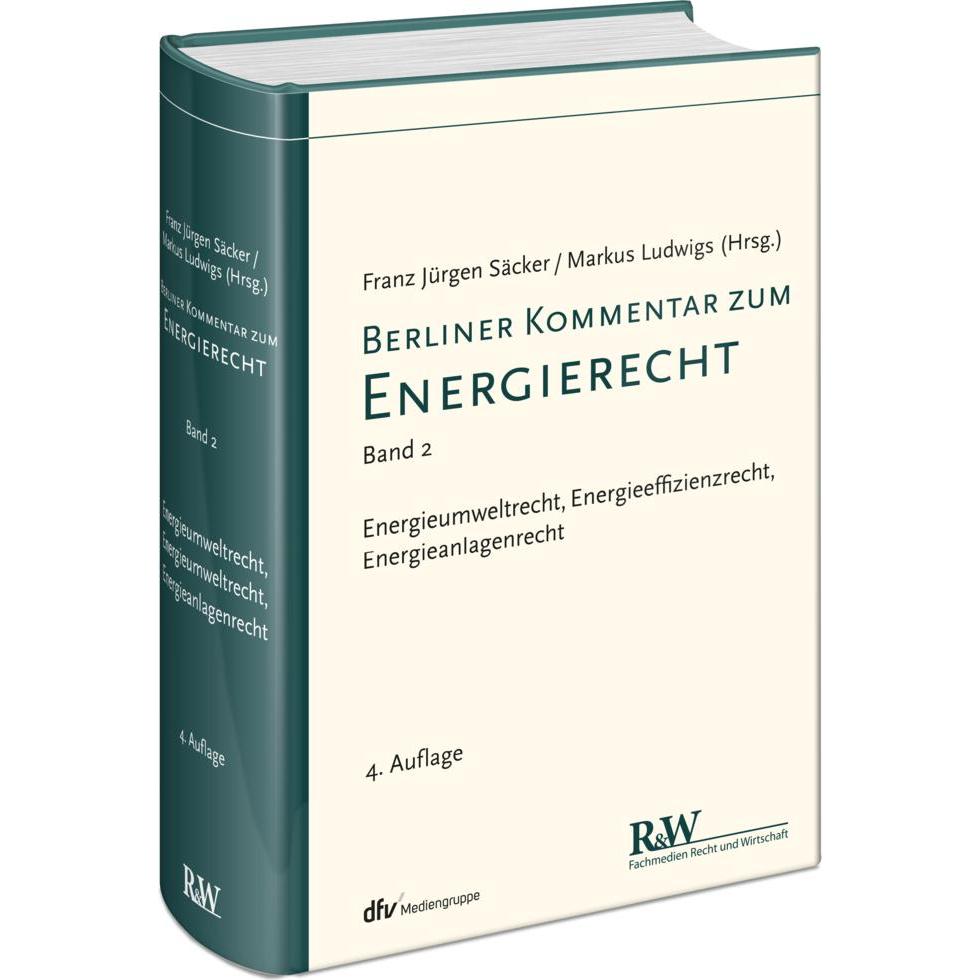 Berliner Kommentar zum Energierecht. Band 02, Fachbücher von Markus Ludwigs, Franz J. Säcker