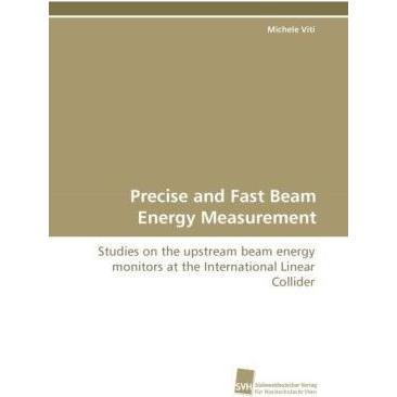 Precise and Fast Beam Energy Measurement, Fachbücher von Michele Viti