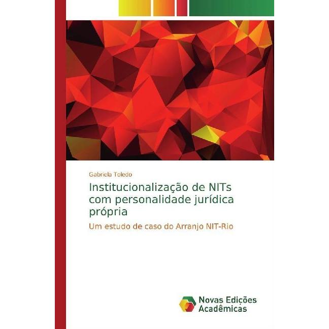 Institucionalização de NITs com personalidade jurídica própria, Fachbücher von Gabriela Toledo