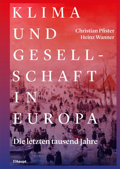 Klima und Gesellschaft in Europa (Deutsch, Heinz Wanner, 2021)
