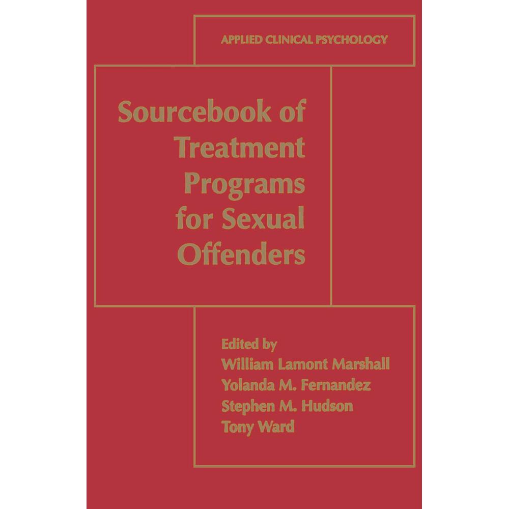 Sourcebook of Treatment Programs for Sexual Offenders, Fachbücher von Tony Ward, Stephen M. Hudson, Yolanda M. Fernandez...
