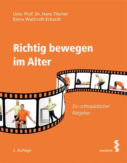 Produktbild Richtig bewegen im Alter (Deutsch, Elena Wattrodt-Eckardt, Hans Tilscher, 2022)