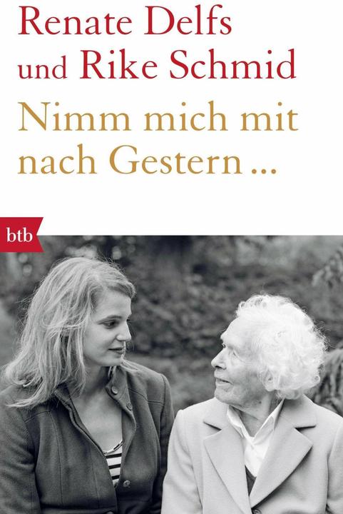 Produktbild Nimm mich mit nach Gestern (Deutsch, Renate Delfs, 2017)
