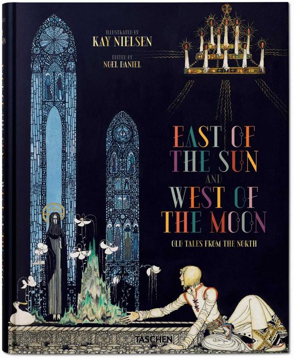 Produktbild Kay Nielsen. Östlich der Sonne und westlich des Mondes (Deutsch, Noel Daniel, 2015)