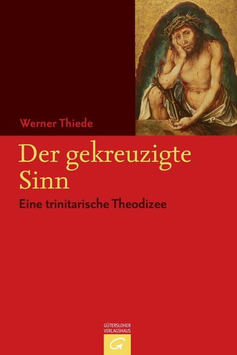 Produktbild Der gekreuzigte Sinn (Deutsch, Werner Thiede, 2007)