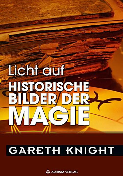 Produktbild Licht auf die historischen Bilder der Magie (Deutsch, Gareth Knight, 2021)