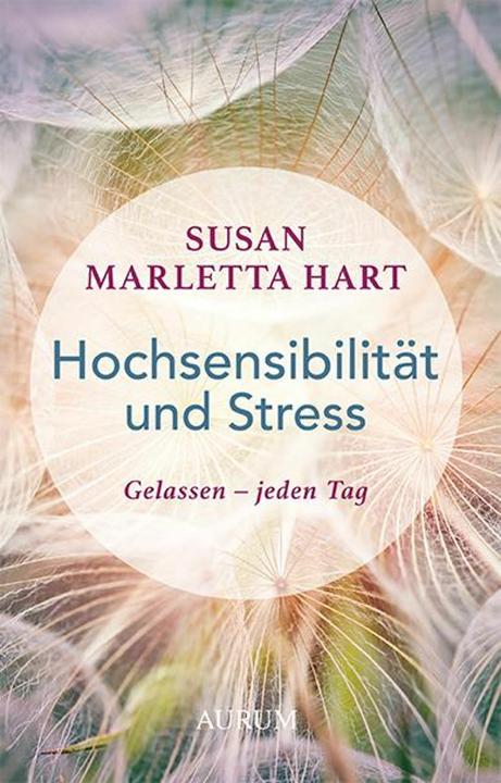 Produktbild Hochsensibilität und Stress (Deutsch, Susan Marletta Hart, 2018)