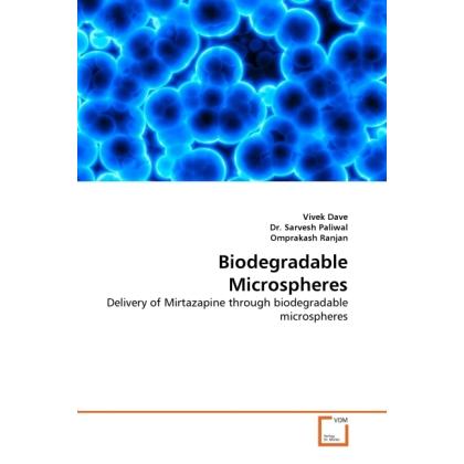 Biodegradable Microspheres, Fachbücher von Sarvesh Paliwal, Vivek Dave, Omprakash Ranjan