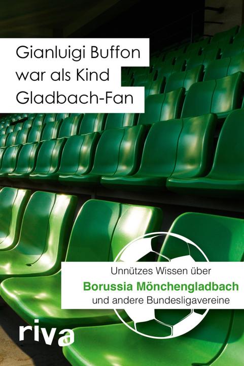 Produktbild Gianluigi Buffon war als Kind Gladbach-Fan (Deutsch, Filippo Cataldo, 2015)