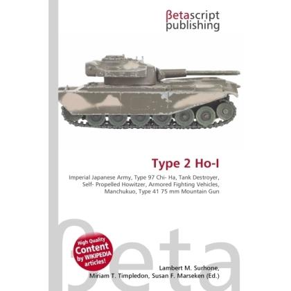 Type 2 Ho-I, Ratgeber von Lambert M. Surhone, Miriam T. Timpledon, Susan F. Marseken
