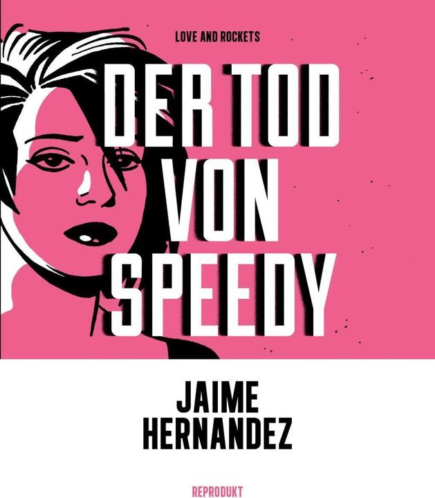 Produktbild Der Tod von Speedy (Deutsch, Jaime Hernandez, 2016)