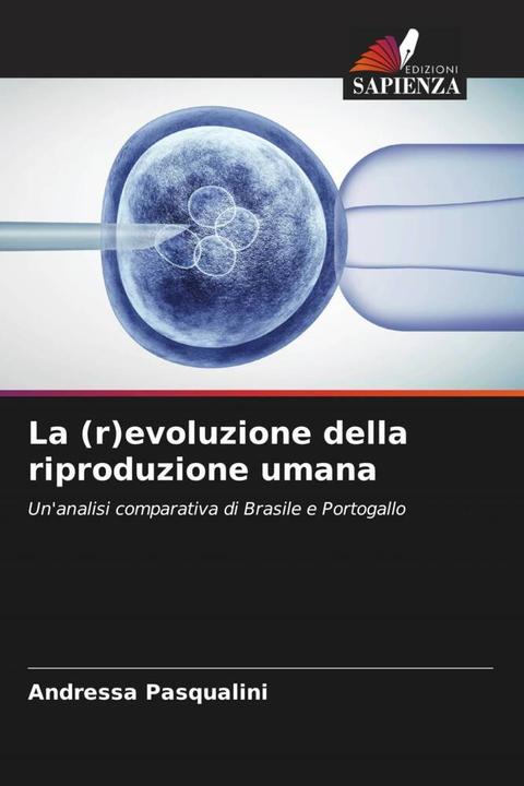 Actual product image La (r)evoluzione della riproduzione umana (Andressa Pasqualini, 2023)