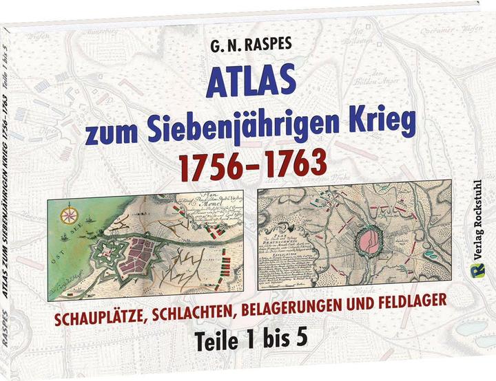 Produktbild ATLAS zum Siebenjährigen Krieg 1756-1763 (Deutsch, Harald Rockstuhl, G. N. Raspes, 2021)