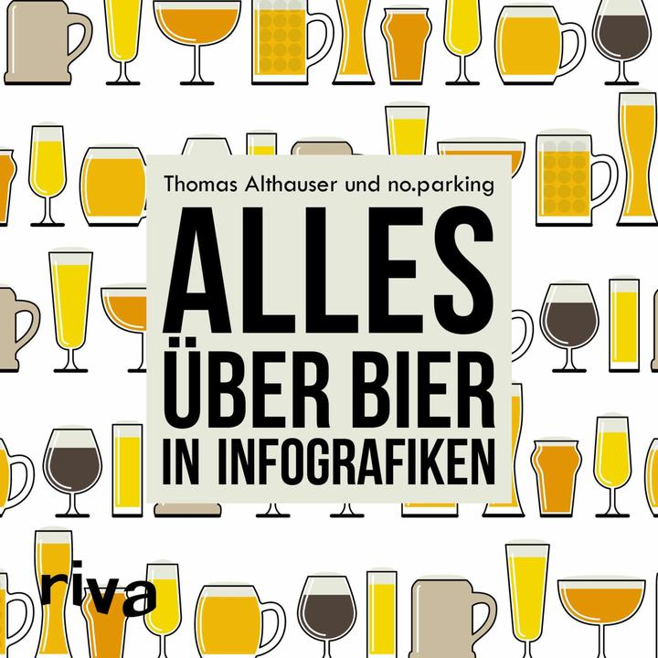 Produktbild Alles über Bier in Infografiken (Deutsch, Thomas Althauser, 2016)