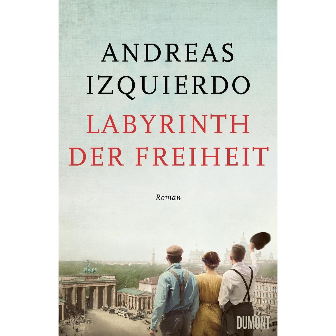 Labyrinth der Freiheit, Belletristik von Andreas Izquierdo